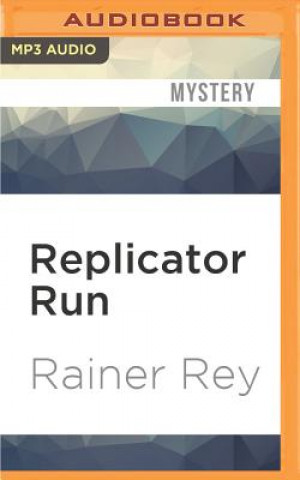 Digital Replicator Run Rainer Rey