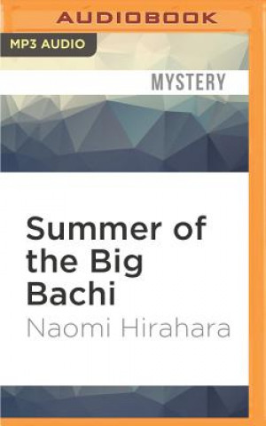 Digital Summer of the Big Bachi Naomi Hirahara