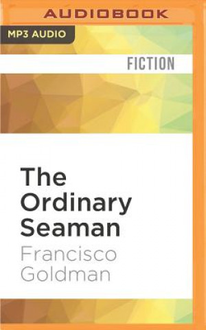 Digital The Ordinary Seaman Francisco Goldman