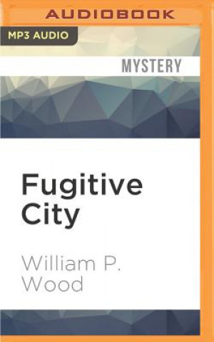 Digital Fugitive City William P. Wood