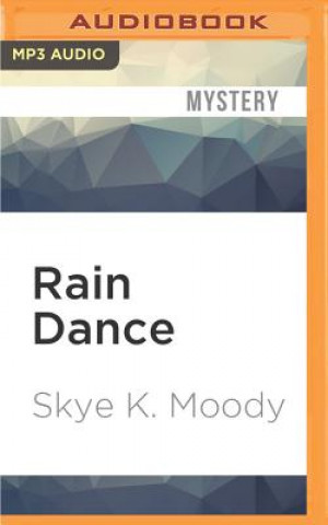 Digital Rain Dance Skye K. Moody