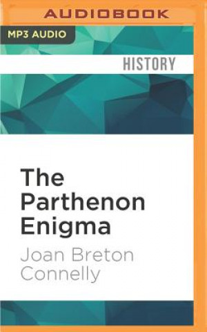 Digital The Parthenon Enigma Joan Breton Connelly