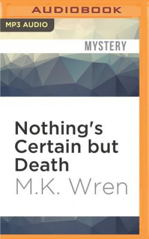 Digital Nothing's Certain But Death M. K. Wren