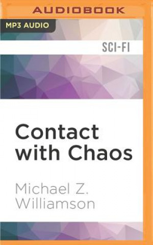 Digital Contact with Chaos Michael Z. Williamson