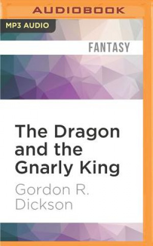 Digital The Dragon and the Gnarly King Gordon R. Dickson