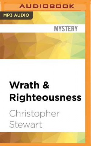 Digital Wrath & Righteousness Christopher Stewart