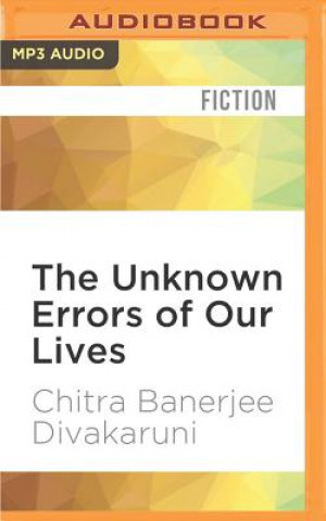 Digital The Unknown Errors of Our Lives: Stories Chitra Banerjee Divakaruni