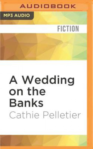 Digital A Wedding on the Banks Cathie Pelletier