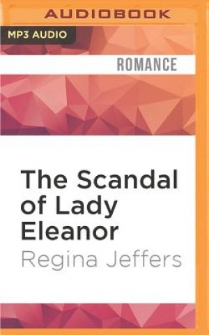 Audio The Scandal of Lady Eleanor: A Regency Romance Regina Jeffers