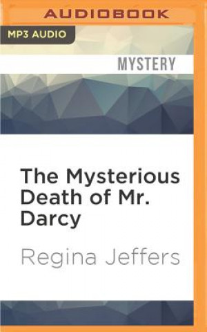 Digital The Mysterious Death of Mr. Darcy Regina Jeffers