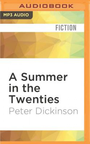 Digital A Summer in the Twenties Peter Dickinson