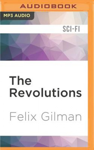 Digital The Revolutions Felix Gilman