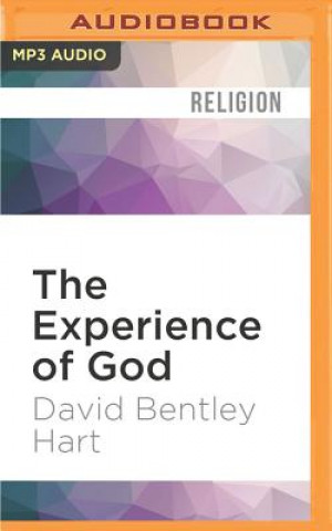 Digital The Experience of God: Being, Consciousness, Bliss David Bentley Hart