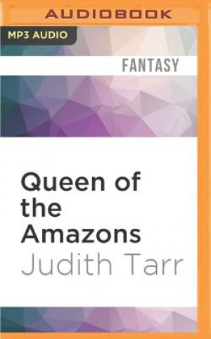 Digital Queen of the Amazons Judith Tarr