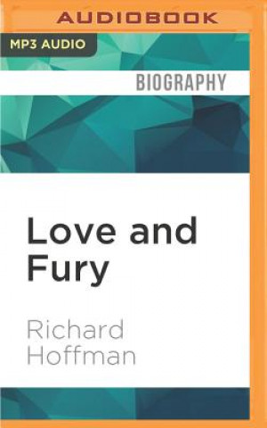 Digital Love and Fury: A Memoir Richard Hoffman