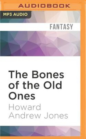 Digital The Bones of the Old Ones Howard Andrew Jones