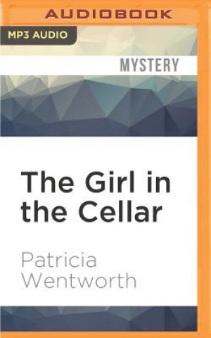 Digital The Girl in the Cellar Patricia Wentworth