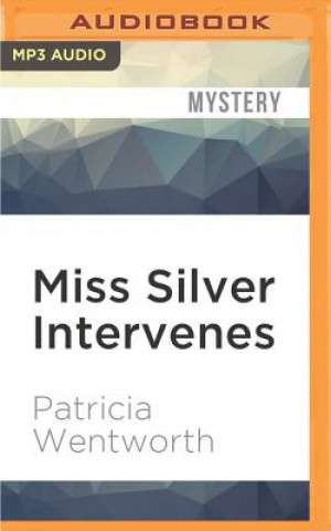 Audio Miss Silver Intervenes Patricia Wentworth