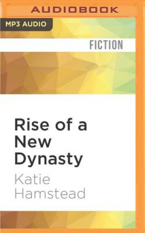 Digital Rise of a New Dynasty Katie Hamstead