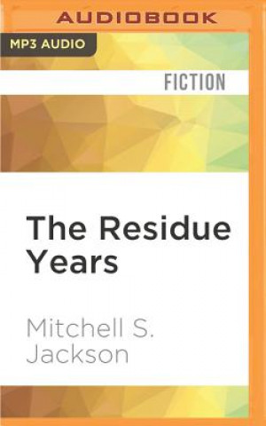 Digital The Residue Years Mitchell S. Jackson