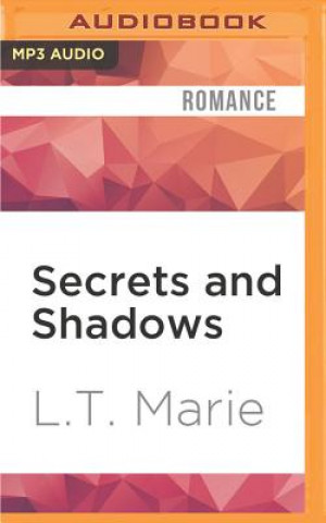 Digital Secrets and Shadows L. T. Marie