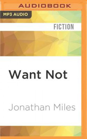 Digital Want Not Jonathan Miles