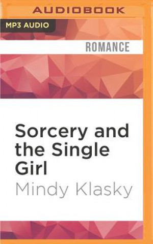 Digital Sorcery and the Single Girl Mindy Klasky
