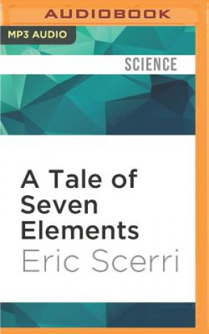 Digital A Tale of Seven Elements Eric Scerri