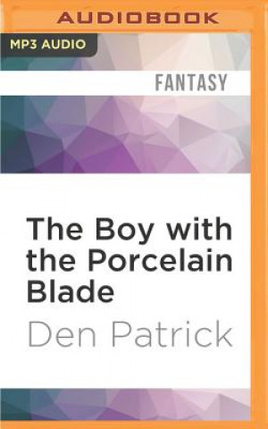 Digital The Boy with the Porcelain Blade Den Patrick