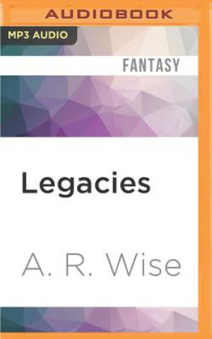 Digital Legacies A. R. Wise