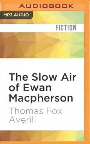 Digital The Slow Air of Ewan MacPherson Thomas Fox Averill