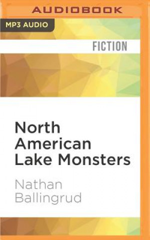 Digital North American Lake Monsters: Stories Nathan Ballingrud