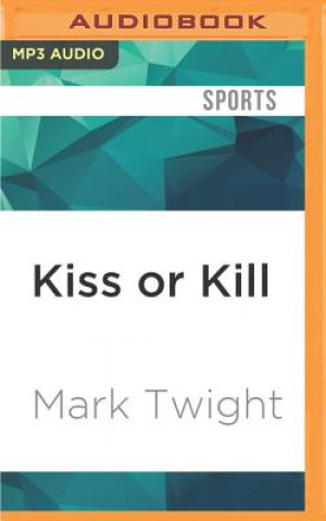 Digital Kiss or Kill: Confessions of a Serial Climber Mark Twight