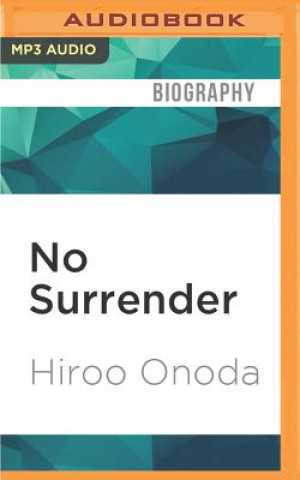 Digital No Surrender: My Thirty-Year War Hiroo Onoda