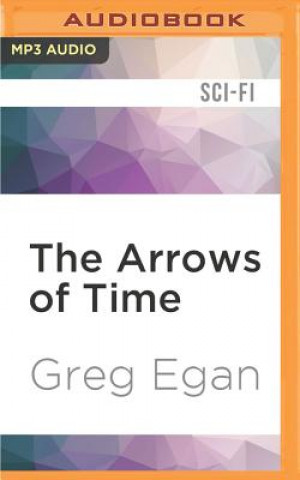 Digital The Arrows of Time Greg Egan