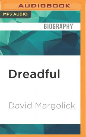 Digital Dreadful: The Short Life and Gay Times of John Horne Burns David Margolick