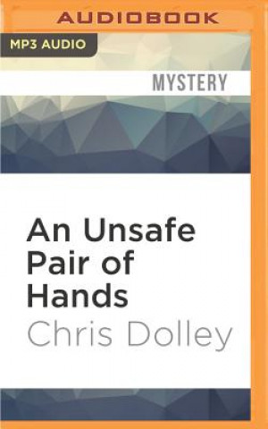 Digital An Unsafe Pair of Hands Chris Dolley