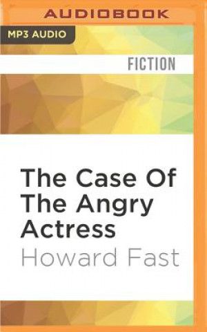 Digital The Case of the Angry Actress Howard Fast