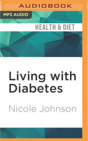 Digital Living with Diabetes Nicole Johnson