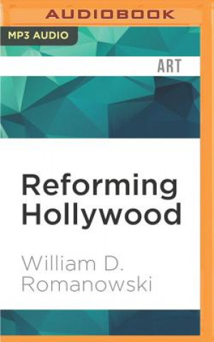 Digital Reforming Hollywood: How American Protestants Fought for Freedom at the Movies William D. Romanowski