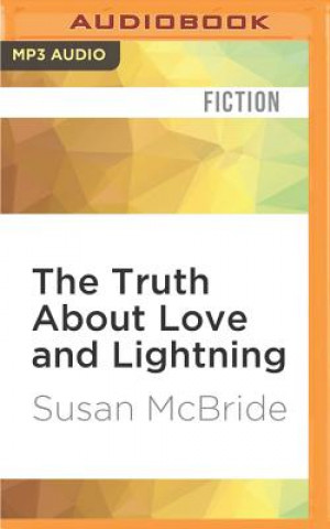 Digital The Truth about Love and Lightning Susan McBride