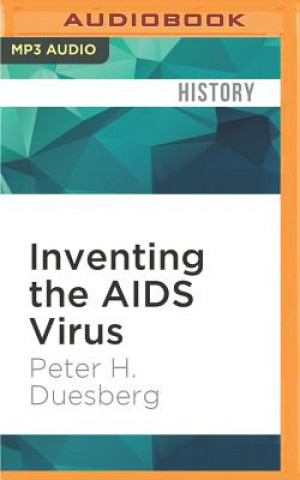 Digital Inventing the AIDS Virus Peter H. Duesberg