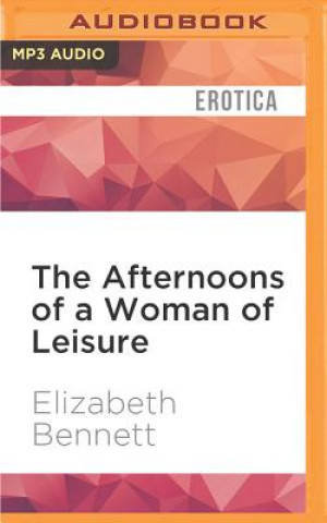 Digital The Afternoons of a Woman of Leisure Elizabeth Bennett