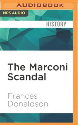 Digital The Marconi Scandal Frances Donaldson