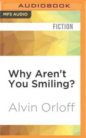 Digital Why Aren't You Smiling? Alvin Orloff