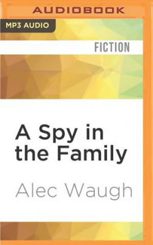 Digital A Spy in the Family Alec Waugh