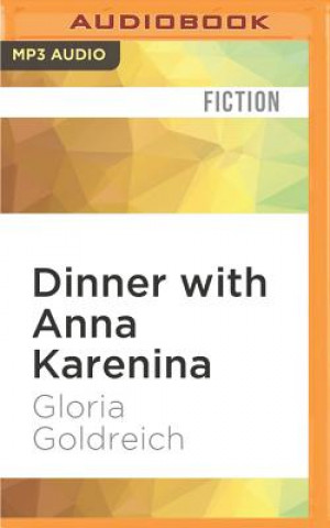 Digital Dinner with Anna Karenina Gloria Goldreich