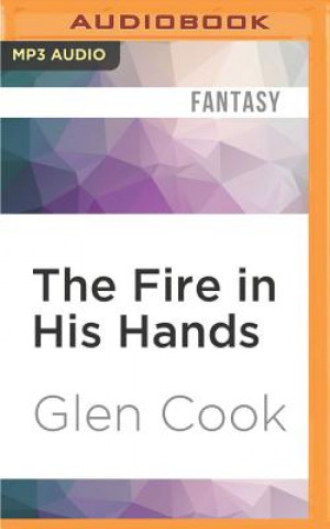 Digital The Fire in His Hands Glen Cook