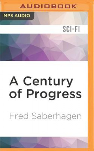 Digital A Century of Progress Fred Saberhagen