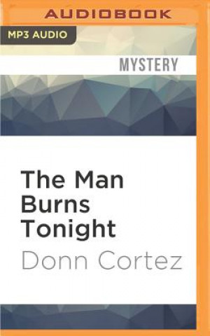 Digital The Man Burns Tonight Donn Cortez
